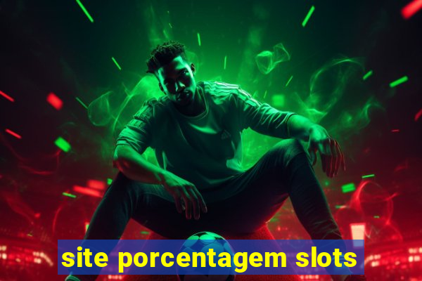 site porcentagem slots